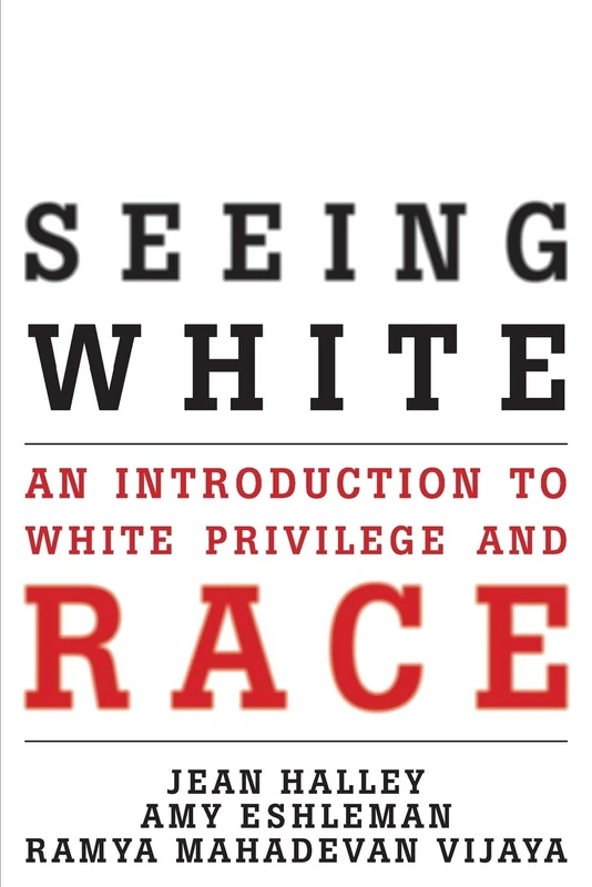 Seeing White: An Introduction to White Privilege and Race
