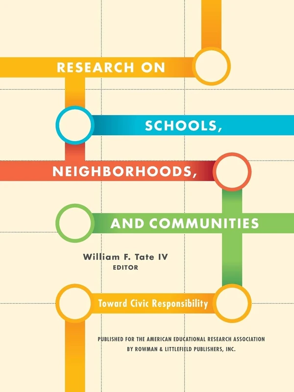 Research on Schools, Neighborhoods and Communities: Toward Civic Responsibility