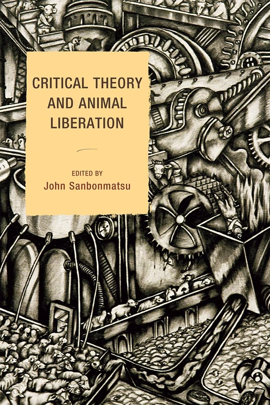 Critical Theory and Animal Liberation (Nature's Meaning)
