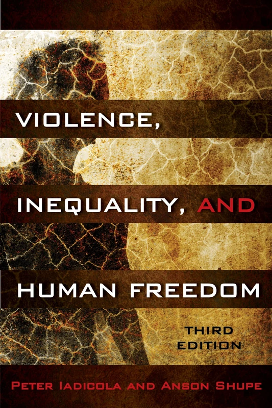 Violence, Inequality, and Human Freedom - Rowman & Littlefield