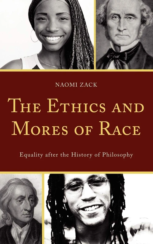 The Ethics and Mores of Race: Equality After the History of Philosophy