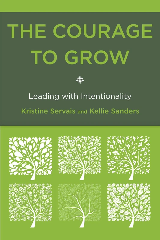 The Courage to Grow: Leading with Intentionality - Image 1