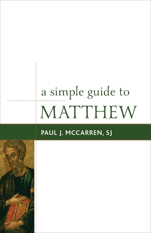 A Simple Guide to Matthew (Simple Guides to the Gospels): Volume 1
