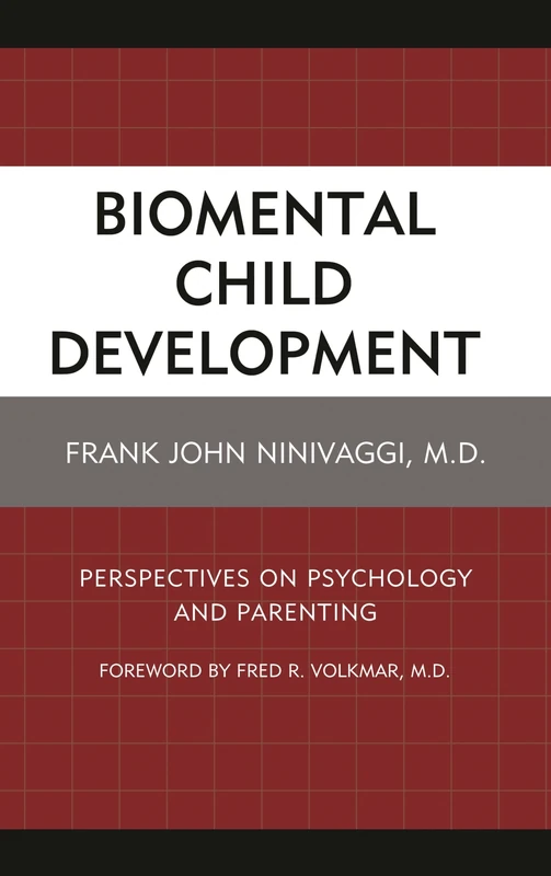 Biomental Child Development: Perspectives on Psychology and Parenting