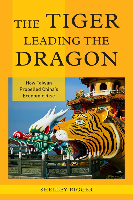 Taiwans Role in Prcs Economic: How Taiwan Propelled China's Economic Rise