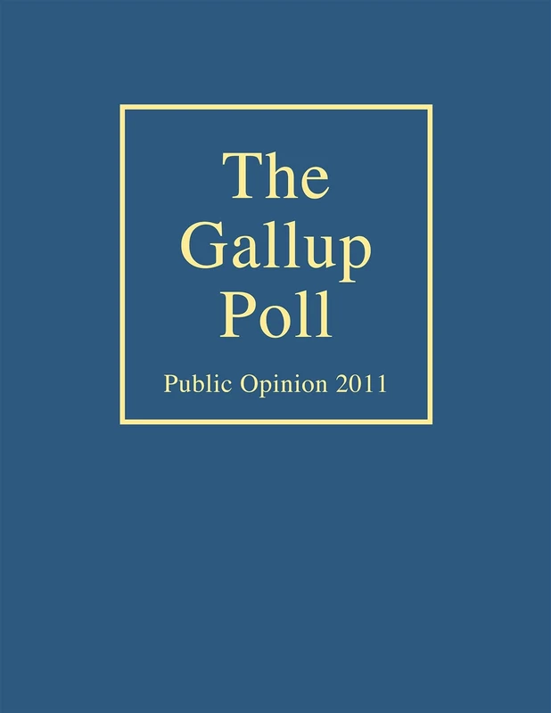 The Gallup Poll: Public Opinion 2011