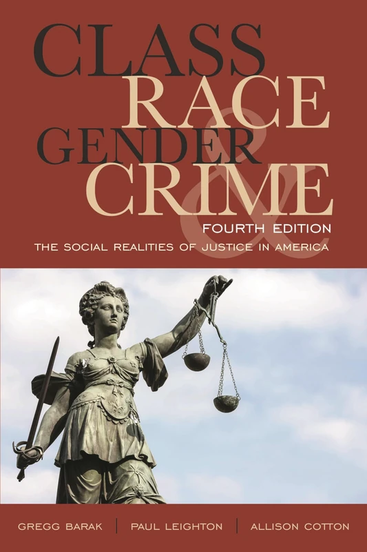 Class, Race, Gender, and Crime: The Social Realities of Justice in America - Image 1