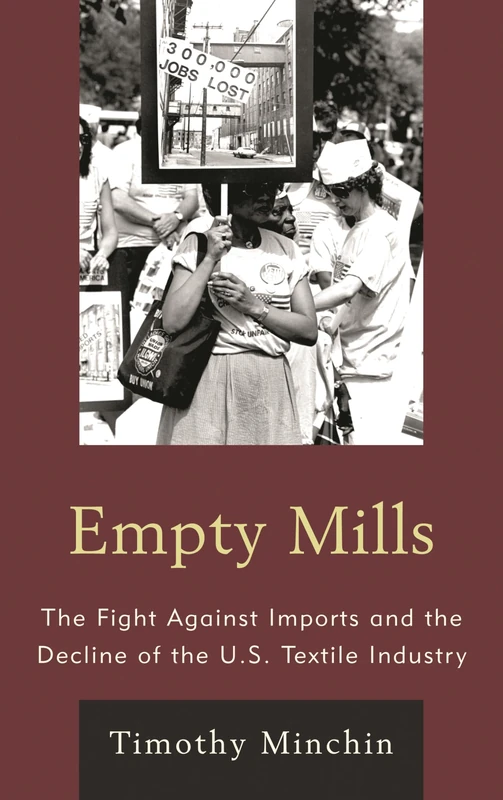 Empty Mills: The Fight Against Imports and the Decline of the U.S. Textile Industry - Image 1
