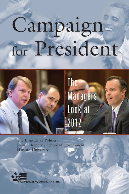 Campaign for President: The Managers Look at 2012 (STK-001)