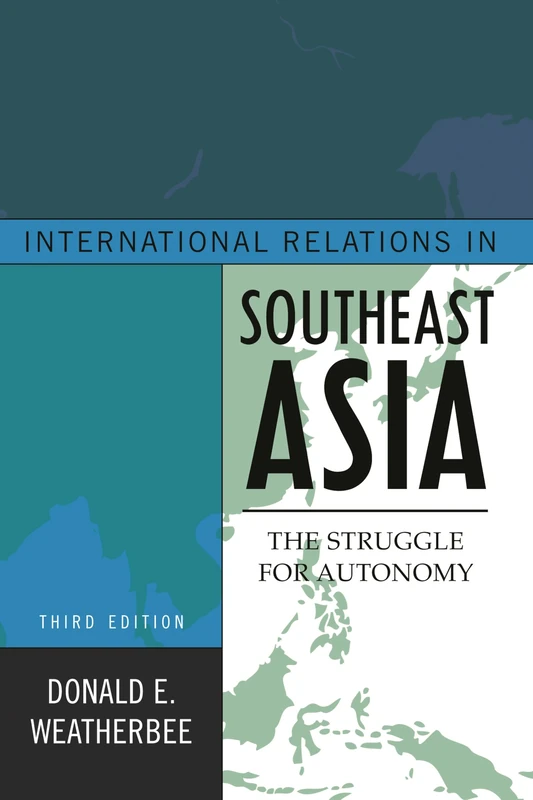 International Relations in Southeast Asia: The Struggle for Autonomy (Asia in World Politics)