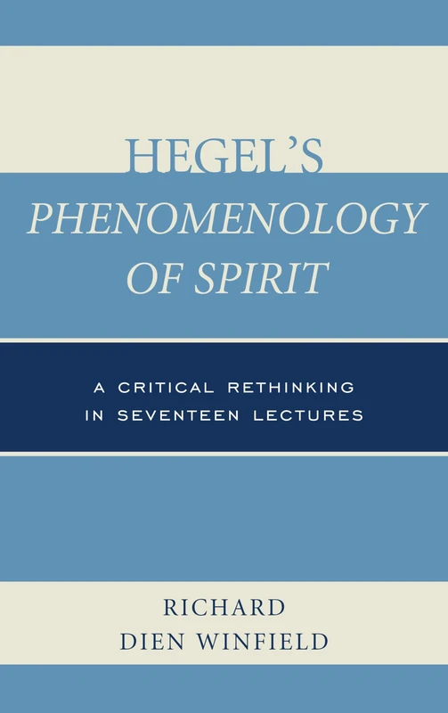Hegel's Phenomenology of Spirit: A Critical Rethinking in Seventeen Lectures