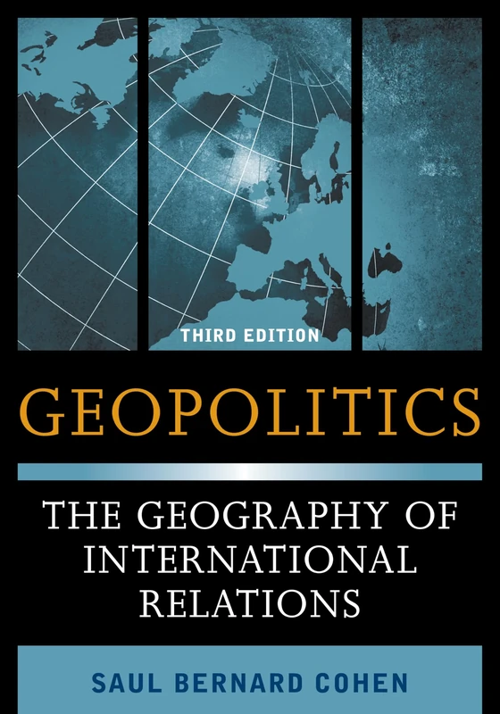 Geopolitics: The Geography of International Relations, Third Edition
