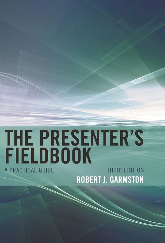 Presenter's Fieldbook, The: A Practical Guide (Christopher-Gordon New Editions)
