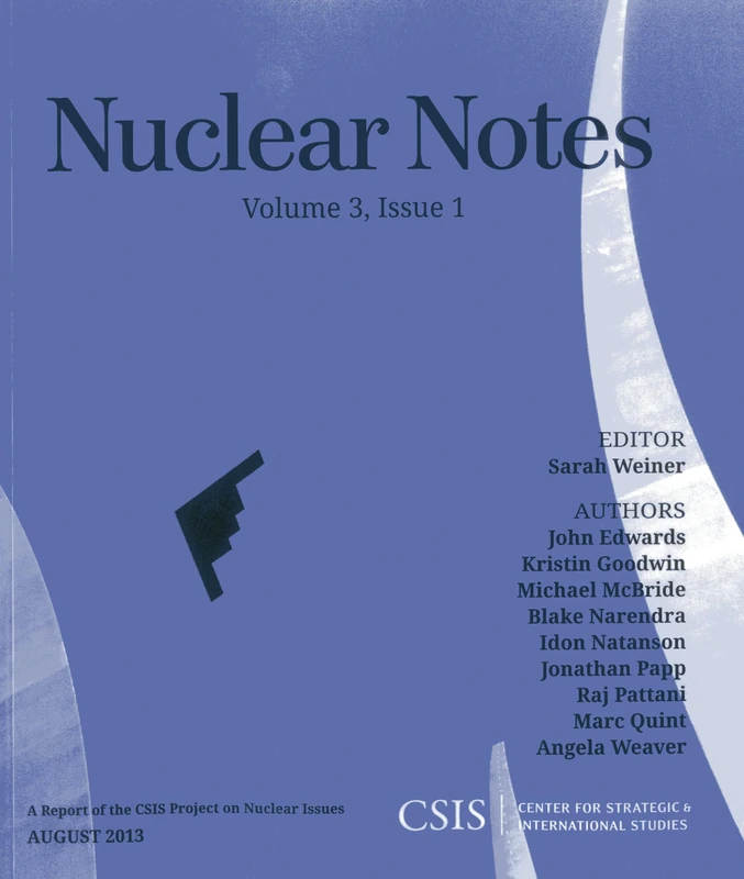 Nuclear Notes, Volume 3: 1 (CSIS Reports)