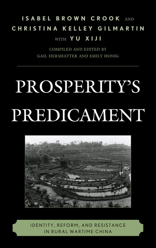 Prosperity's Predicament: Identity, Reform, and Resistance in Rural Wartime China (Asia/Pacific/Perspectives)