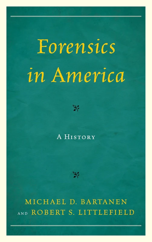 Forensics in America: A History