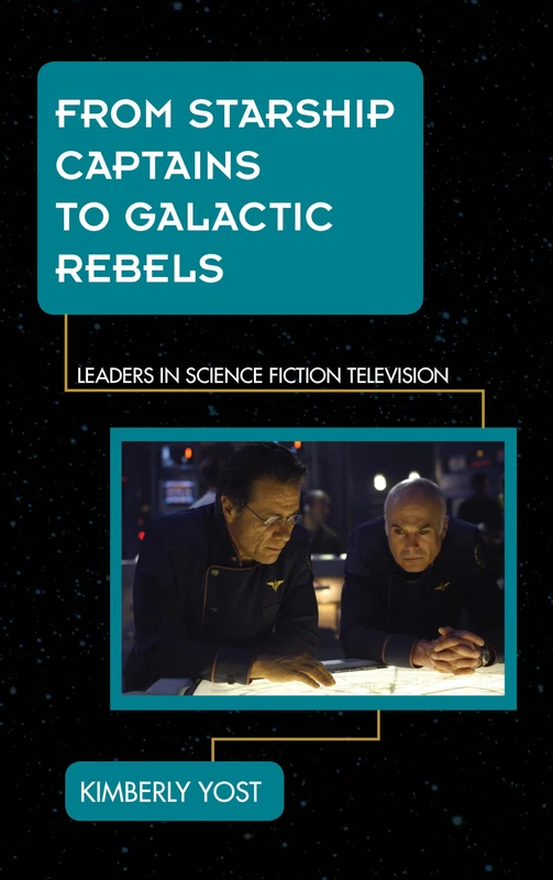 From Starship Captains to Galactic Rebels: Leaders in Science Fiction Television - Image 1