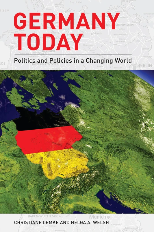 Remapping Germany: Politics and Policies in a Changing World (Europe Today)