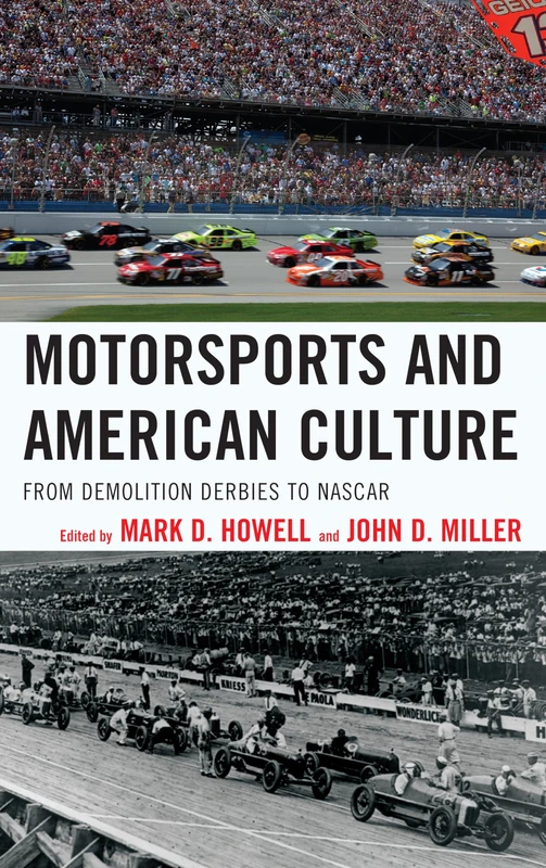 Motorsports and American Culture: From Demolition Derbies to NASCAR