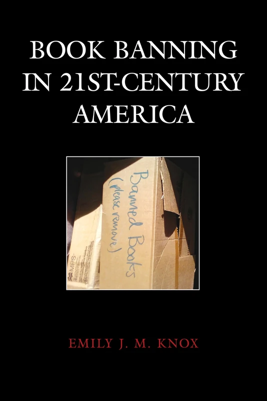 Book Banning in 21st-Century America (Beta Phi Mu Scholars Series)