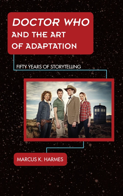 Doctor Who and the Art of Adaptation: Fifty Years of Storytelling (Science Fiction Television) - Image 1