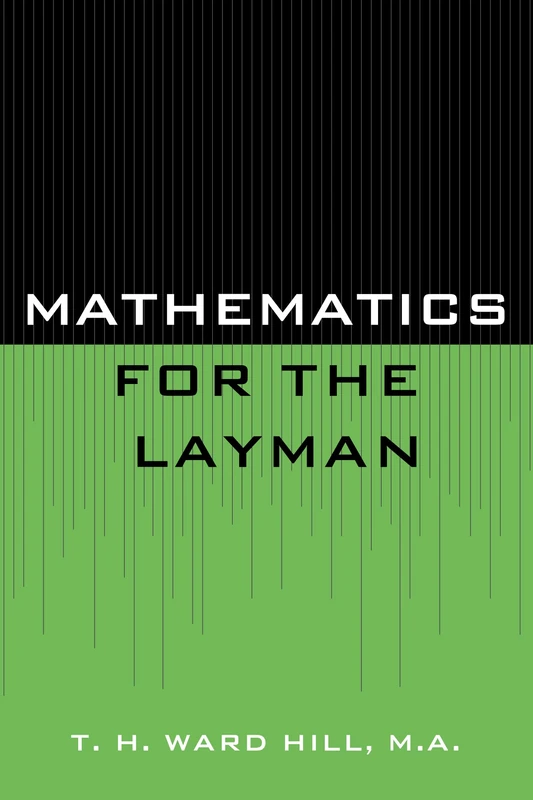 Mathematics for the Layman