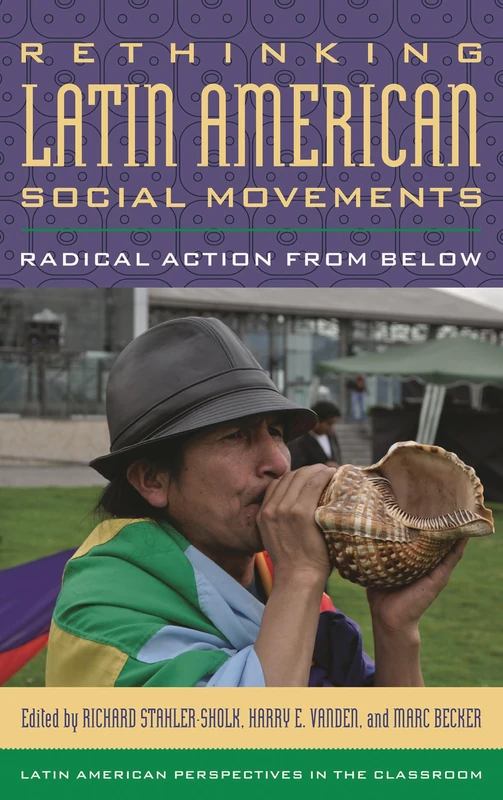 Rethinking Latin American Social Movements - Rowman & Littlefield