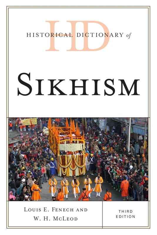 Historical Dictionary of Sikhism - Rowman & Littlefield