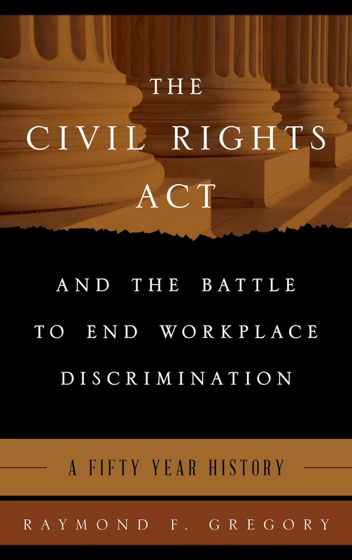 The Civil Rights Act and the Battle to End Workplace Discrimination: A 50 Year History - Image 1