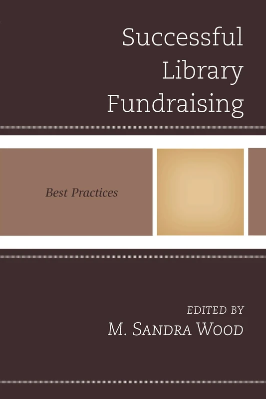 Successful Library Fundraising: Best Practices (Best Practices in Library Services)