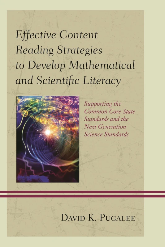 Effective Content Reading Strategies to Develop Mathematical and Scientific Literacy: Supporting the Common Core State Standards and the Next ... and the Next Generation Science Standards