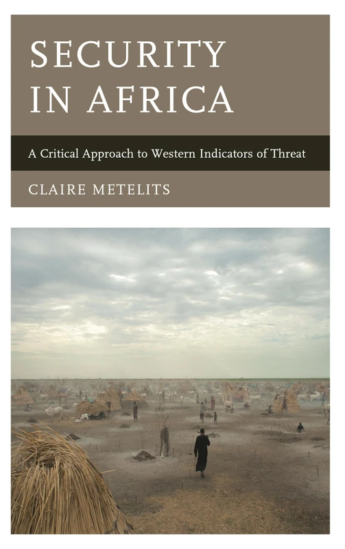 Security in Africa a Critical: A Critical Approach to Western Indicators of Threat