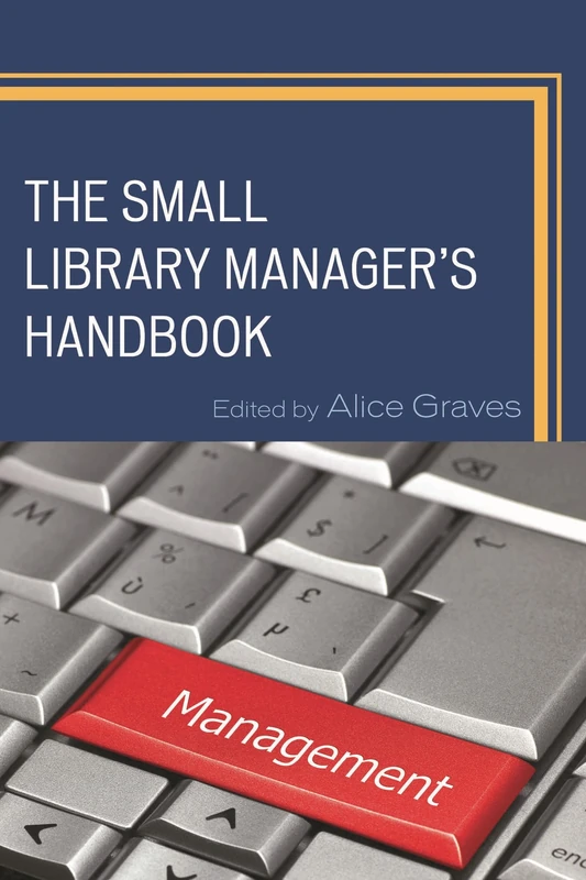 The Small Library Manager's Handbook (Medical Library Association Books Series)