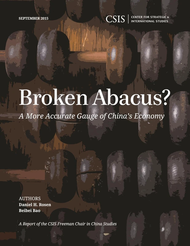 Broken Abacus?: A More Accurate Gauge of China's Economy (CSIS Reports)