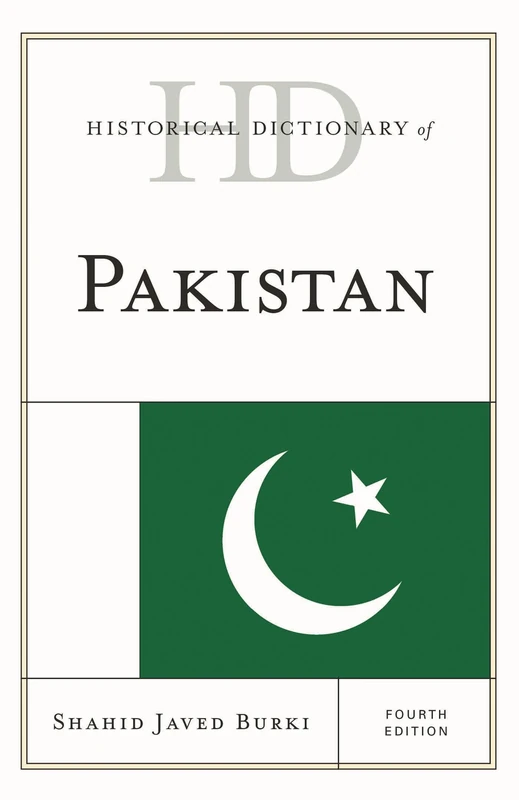 Historical Dictionary of Pakistan (Historical Dictionaries of Asia, Oceania and the Middle East)