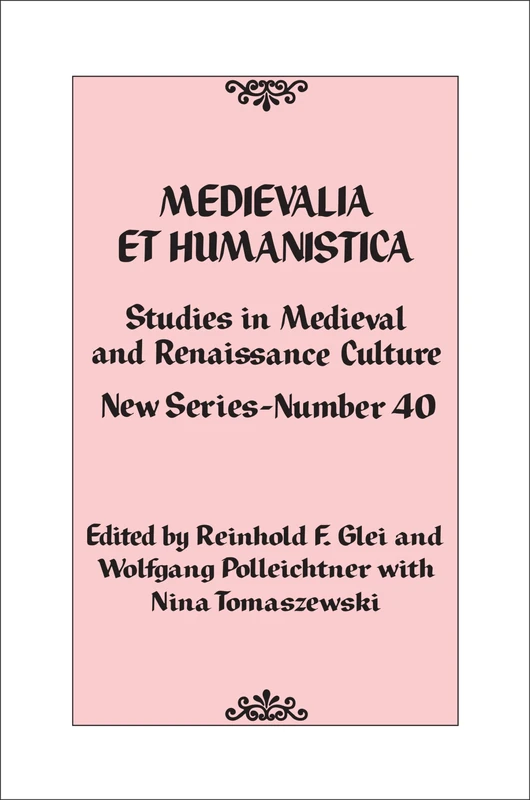 Medievalia et Humanistica: No. 40: Studies in Medieval and Renaissance Culture (Medievalia et Humanistica Series)