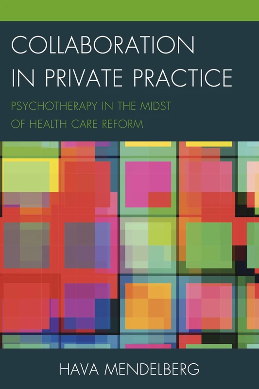Collaboration in Private Practice: Psychotherapy in the Midst of Health Care Reform - Image 1