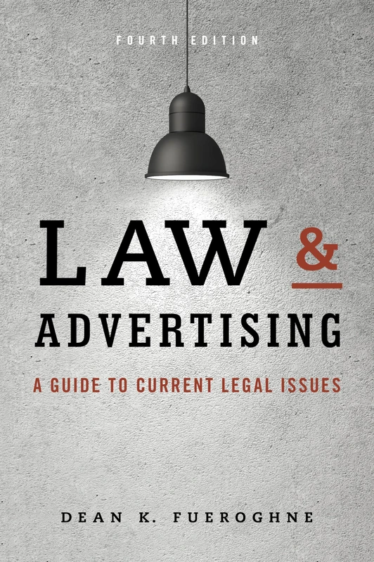 Law Amp Advertising: A Guide to Current Legal Issues - Image 1