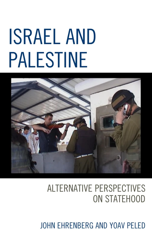 Israel Amp Palestine Alternativecb: Alternative Perspectives on Statehood