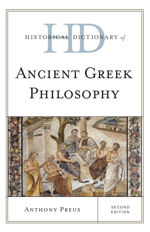 Rowman & Littlefield Historical Dictionary of Ancient Greek Philosophy