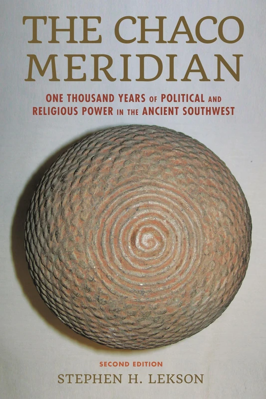 Chaco Meridian: One Thousand Years of Political and Religious Power in the Ancient Southwest - Image 1