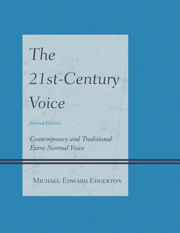 21st-Century Voice: Contemporary and Traditional Extra-Normal Voice