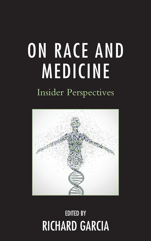 On Race and Medicine: Insider Perspectives