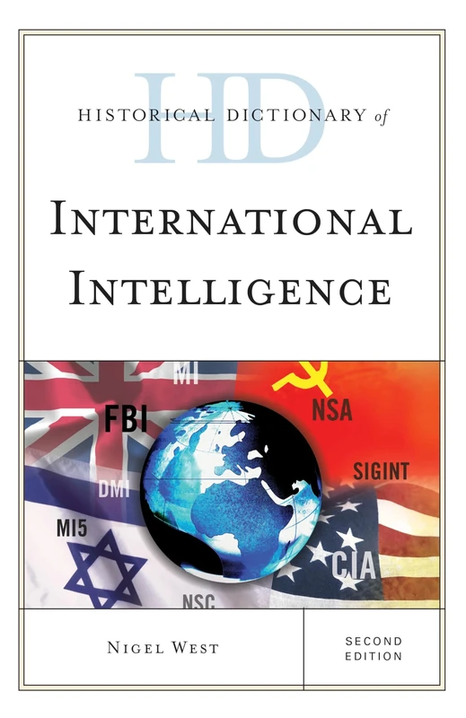 Historical Dictionary of International Intelligence (Historical Dictionaries of Intelligence and Counterintelligence)