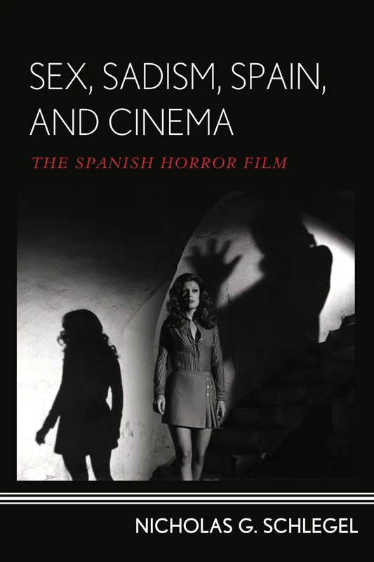 Sex, Sadism, Spain, and Cinema: The Spanish Horror Film