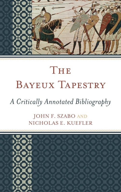 Rowman & Littlefield - The Bayeux Tapestry Bibliography