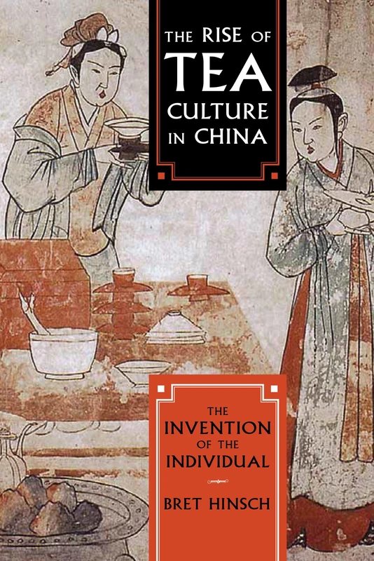 The Rise of Tea Culture in China: The Invention of the Individual (Asia/Pacific/Perspectives) - Image 1