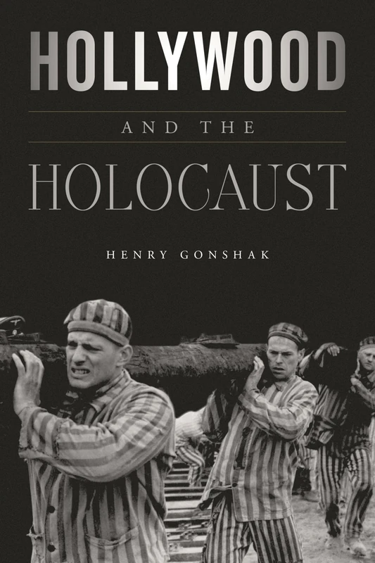 Hollywood and the Holocaust (Film and History)