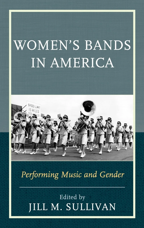 Womens Bands in America Perforcb: Performing Music and Gender