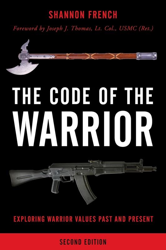 Code of the Warrior Exploring: Exploring Warrior Values Past and Present